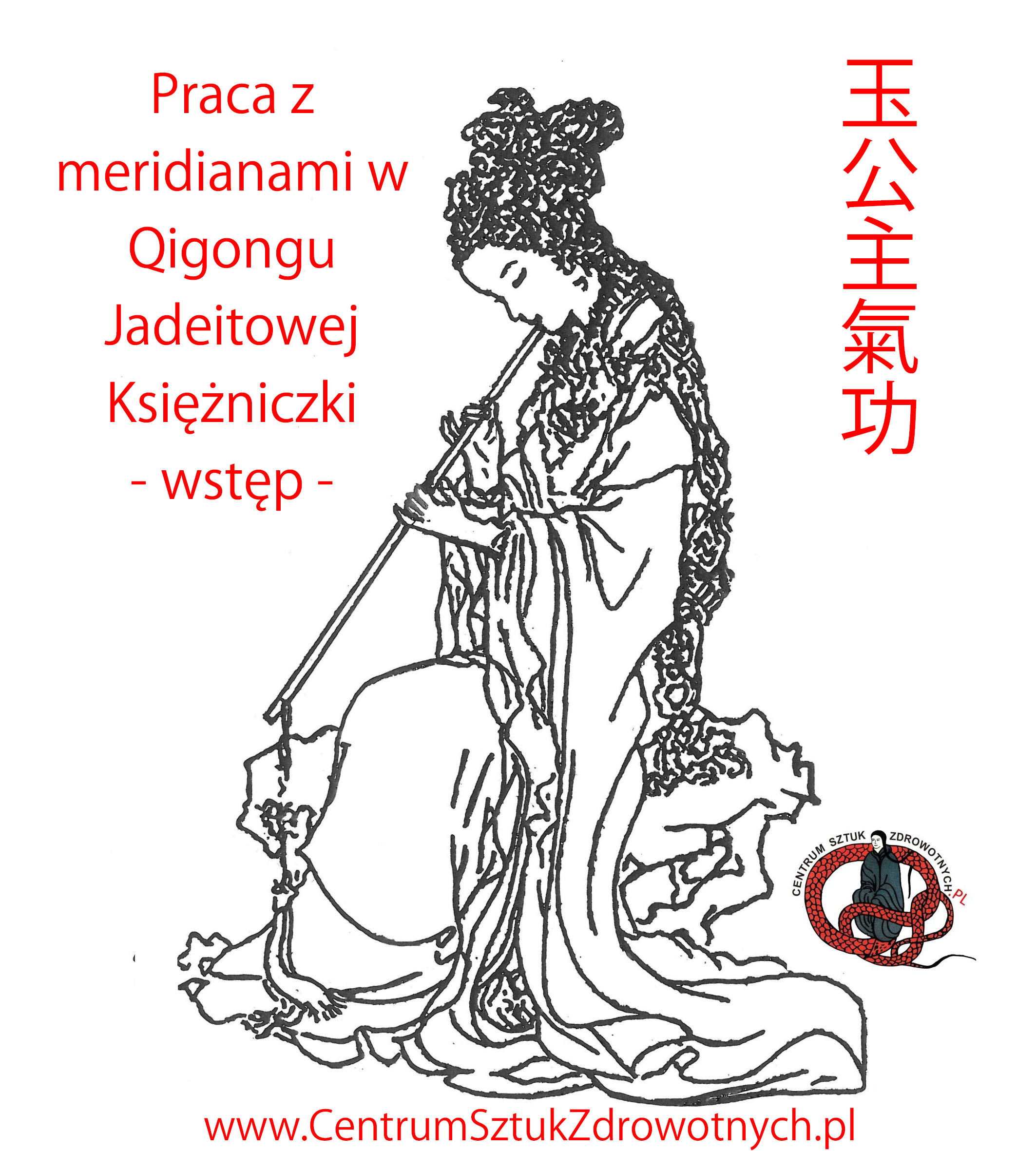 Chi Kung, Tai Chi, Qigong, Warszawa - Praca z meridianami w Qigongu Jadeitowej Księżniczki - wstęp JK_MEM_1.jpg